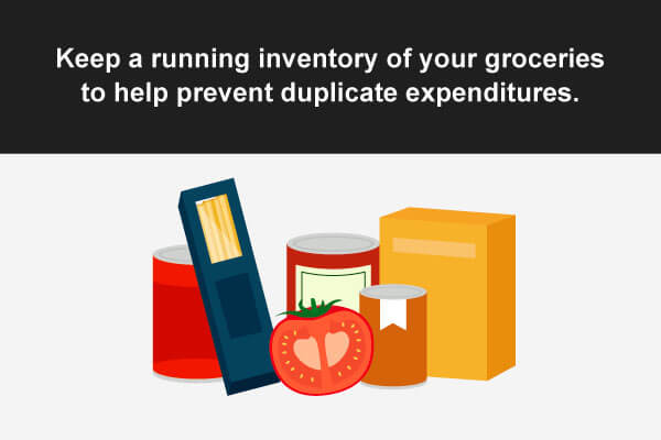 Keep a running inventory of groceries to help prevent duplicate purchases.